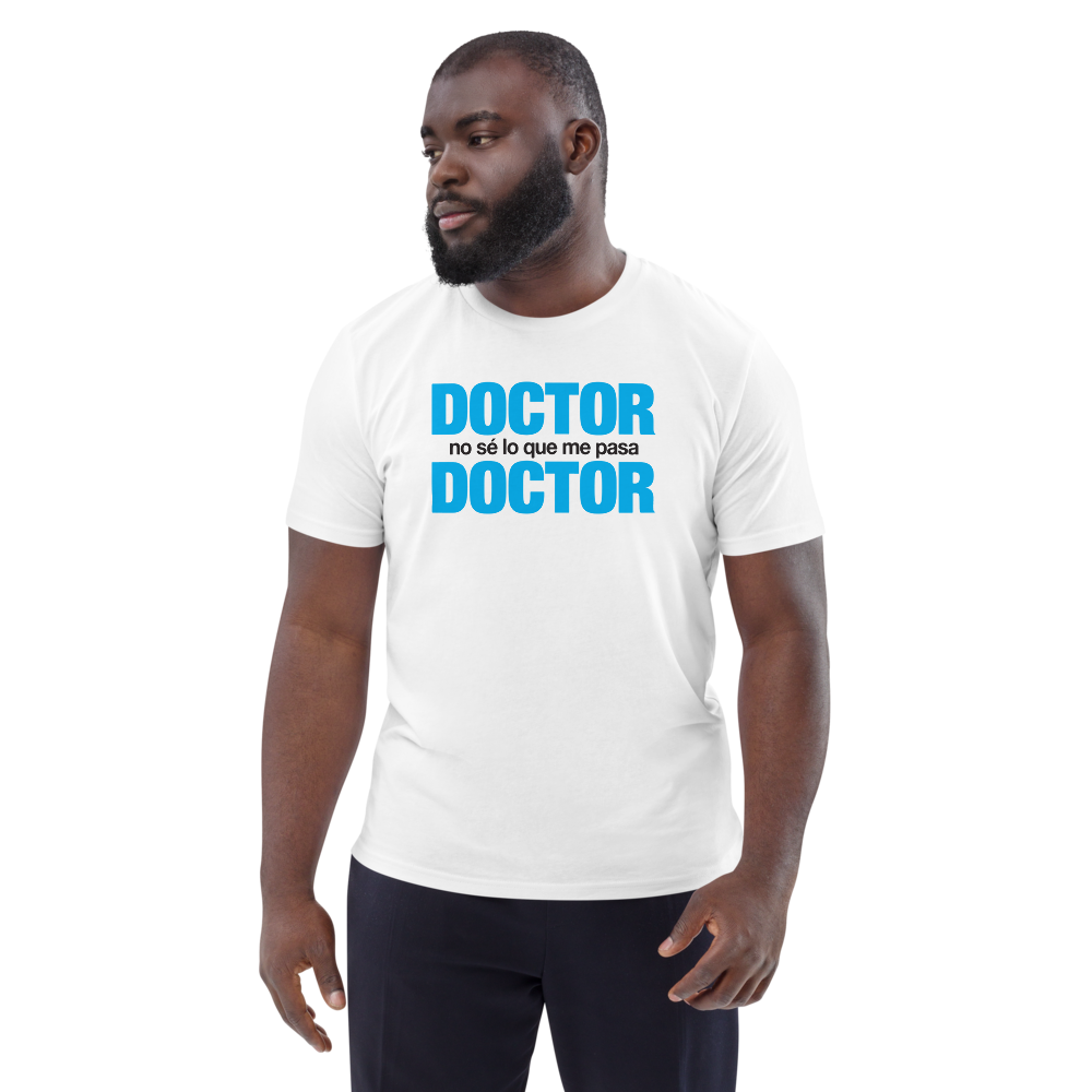 Doctor no sé lo que me pasa • FX-PM Shop | Organic T-Shirts